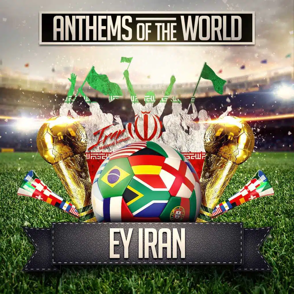 Ey Iran (Iran National Anthem)