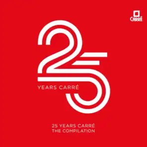 Carré 25 Years