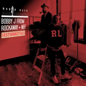 Bobby J From Rockaway & Nef