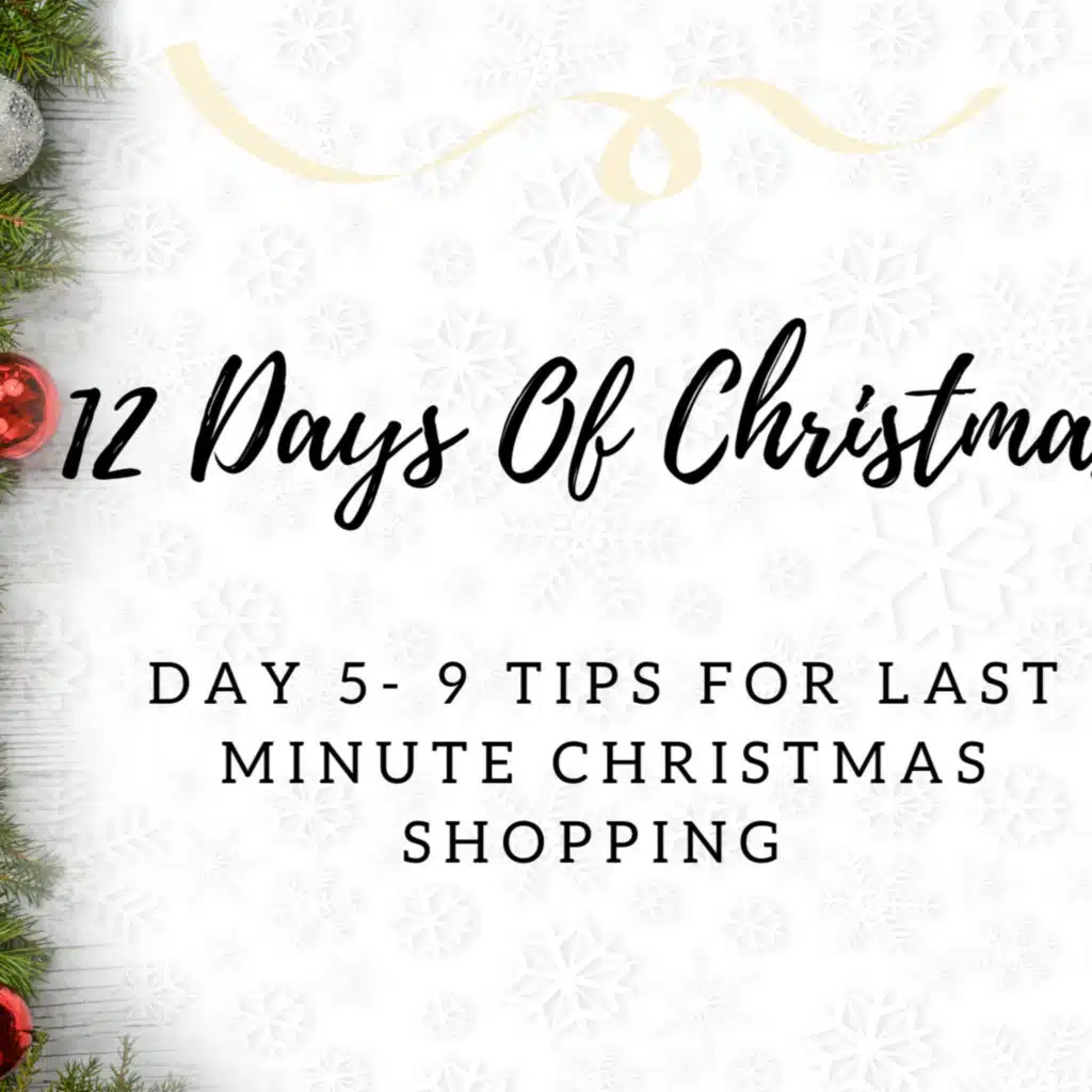 Day 5- 9 Tips for Last-Minute Christmas Shopping