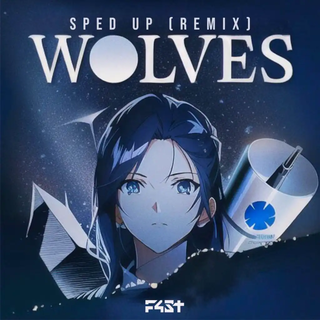 Wolves (Sped Up) (Remix)