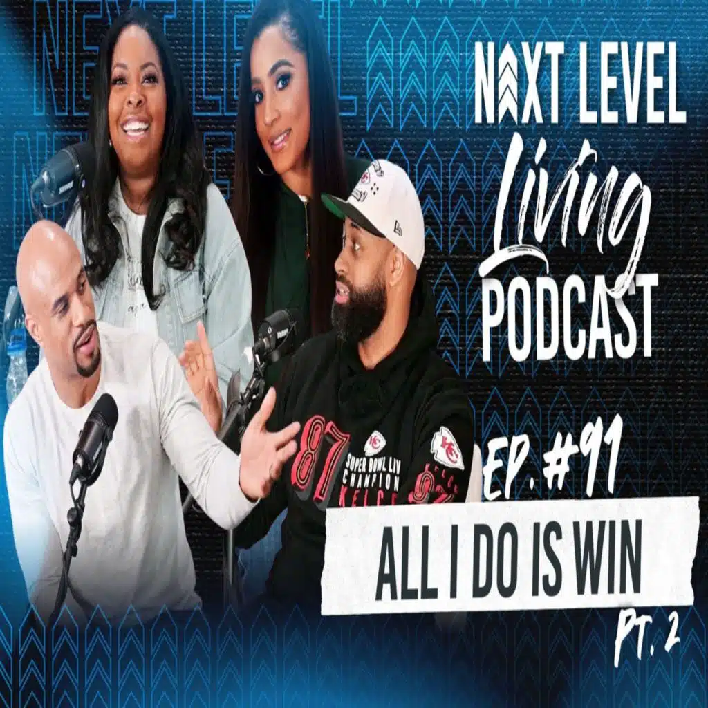 91 - All I Do Is Win Pt.2