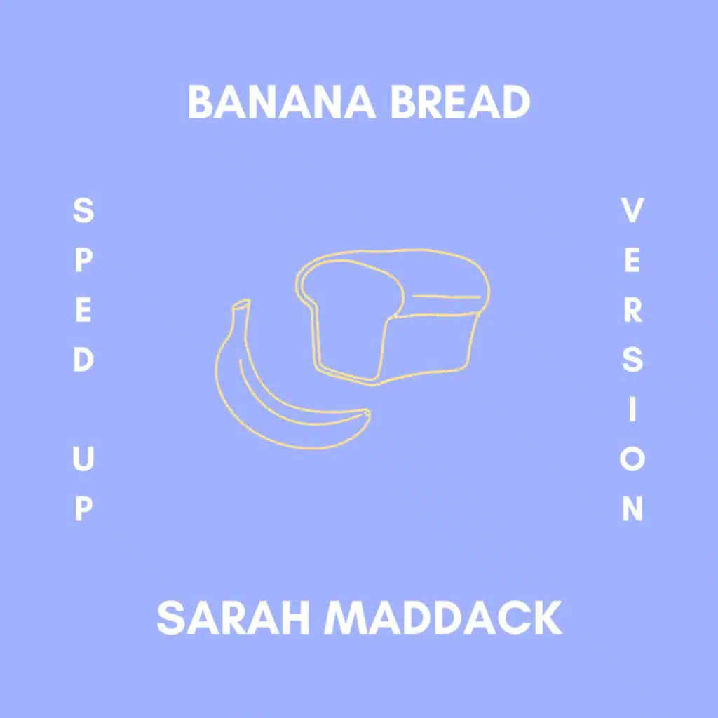 Banana Bread (Sped Up Version)