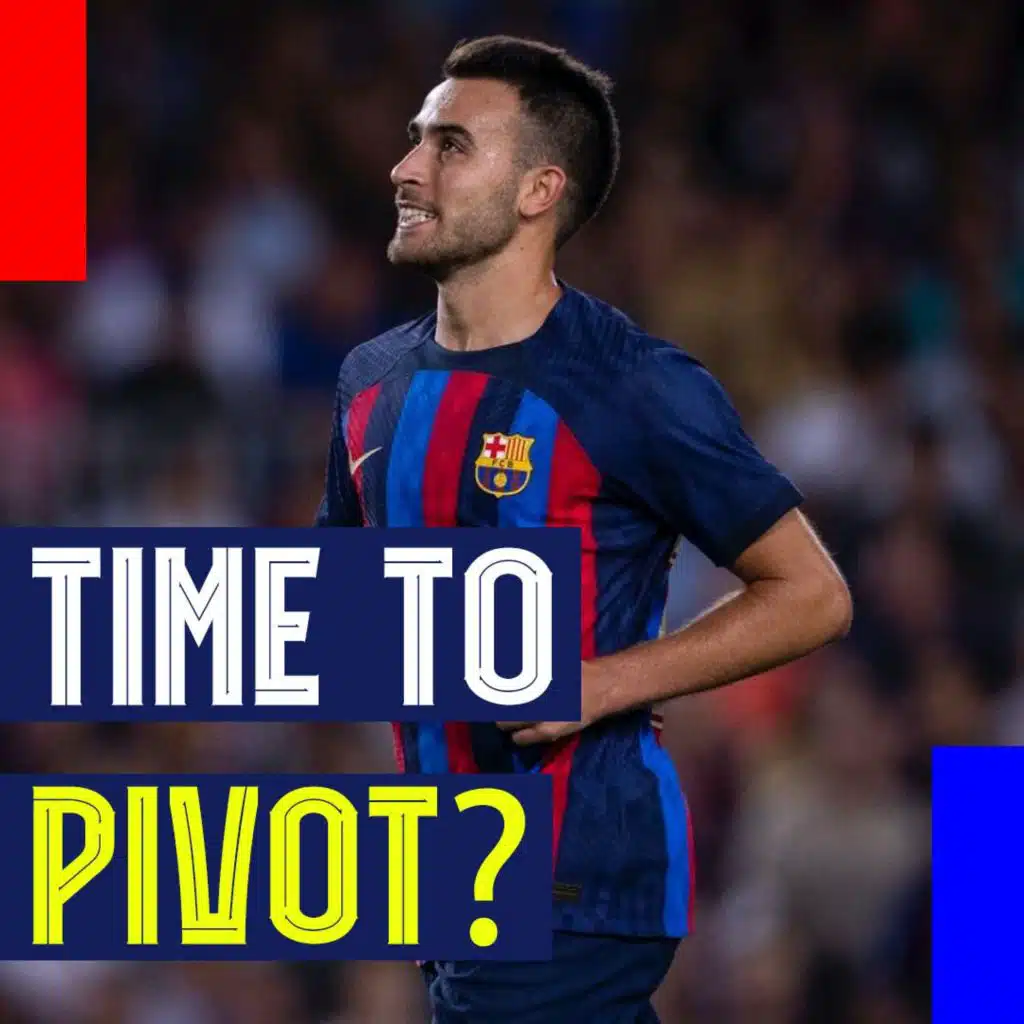 Time to Pivot? Eric Garcia's New Position, Femení to the Semis, and Messi Rumors