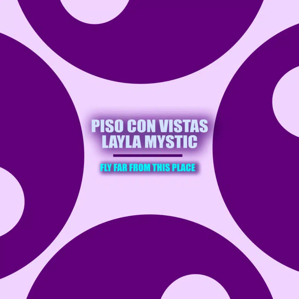Piso Con Vistas & Layla Mystic