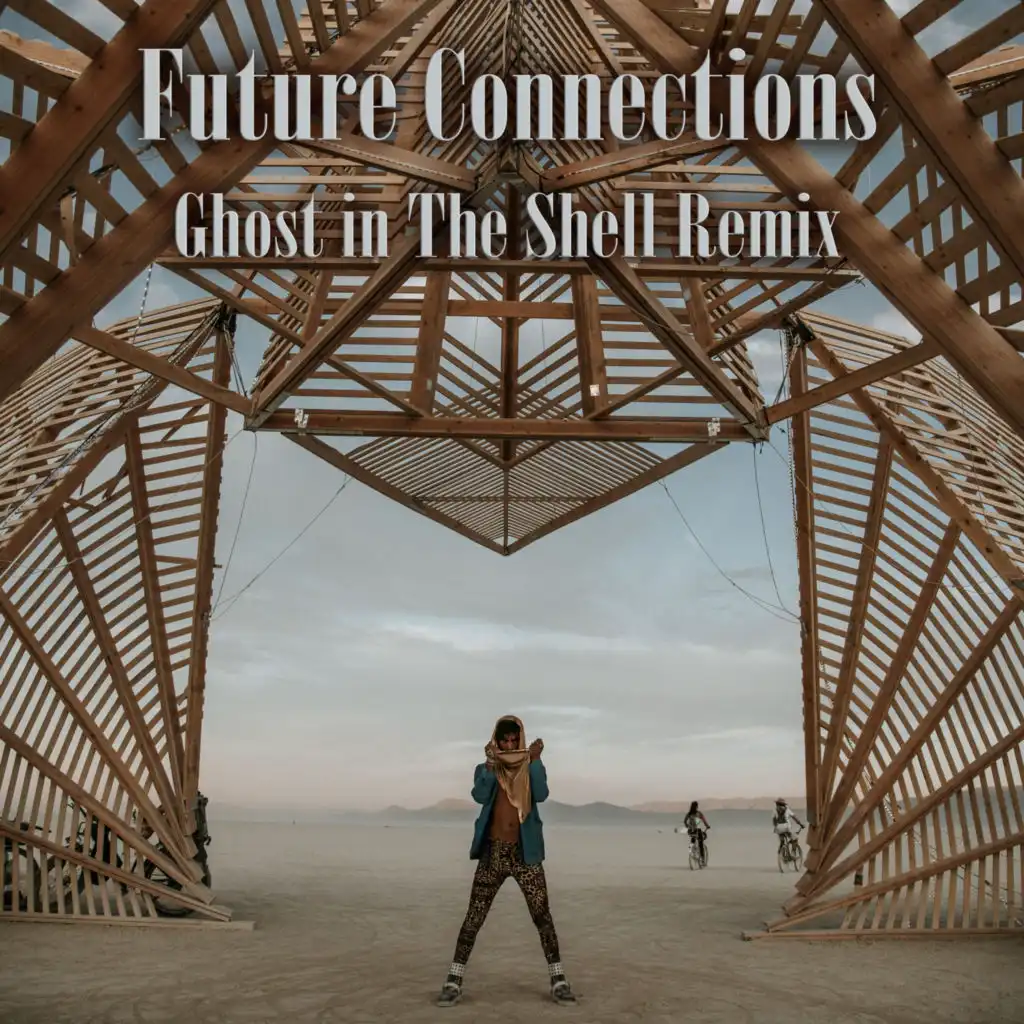 Future Connections (Ghost in The Shell Remix)