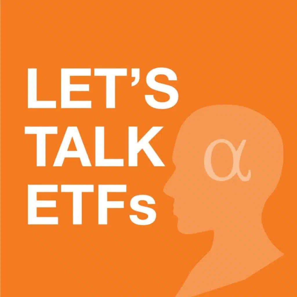 Introducing: Let’s Talk ETFs