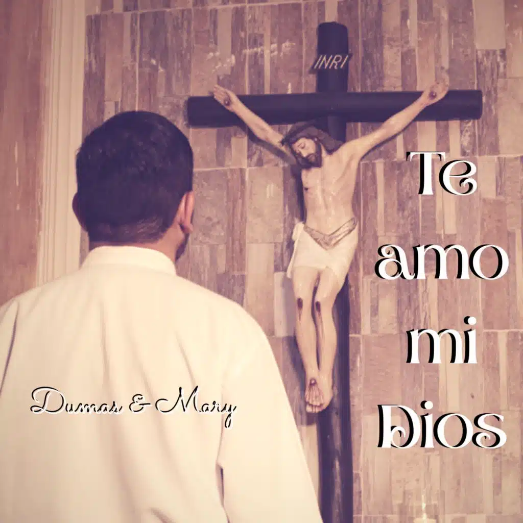 Te amo mi Dios