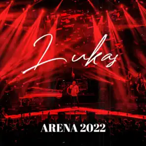 Aca Lukas - Arena 2022