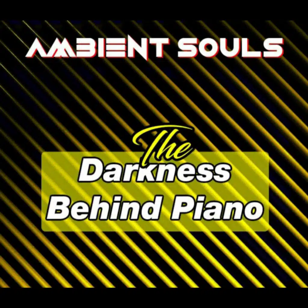 The Darkness Behind Piano
