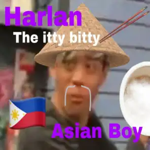 Harlan The Itty Bitty Asian Boy