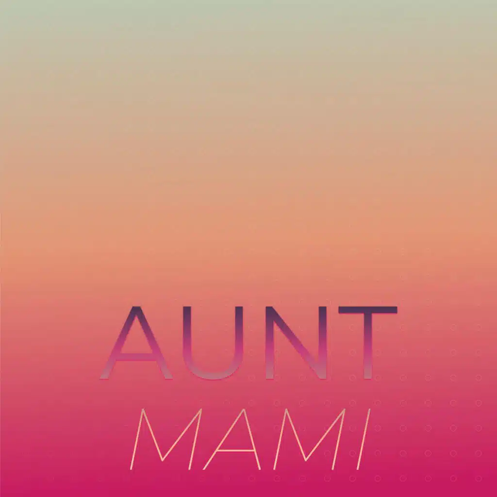Aunt Mami