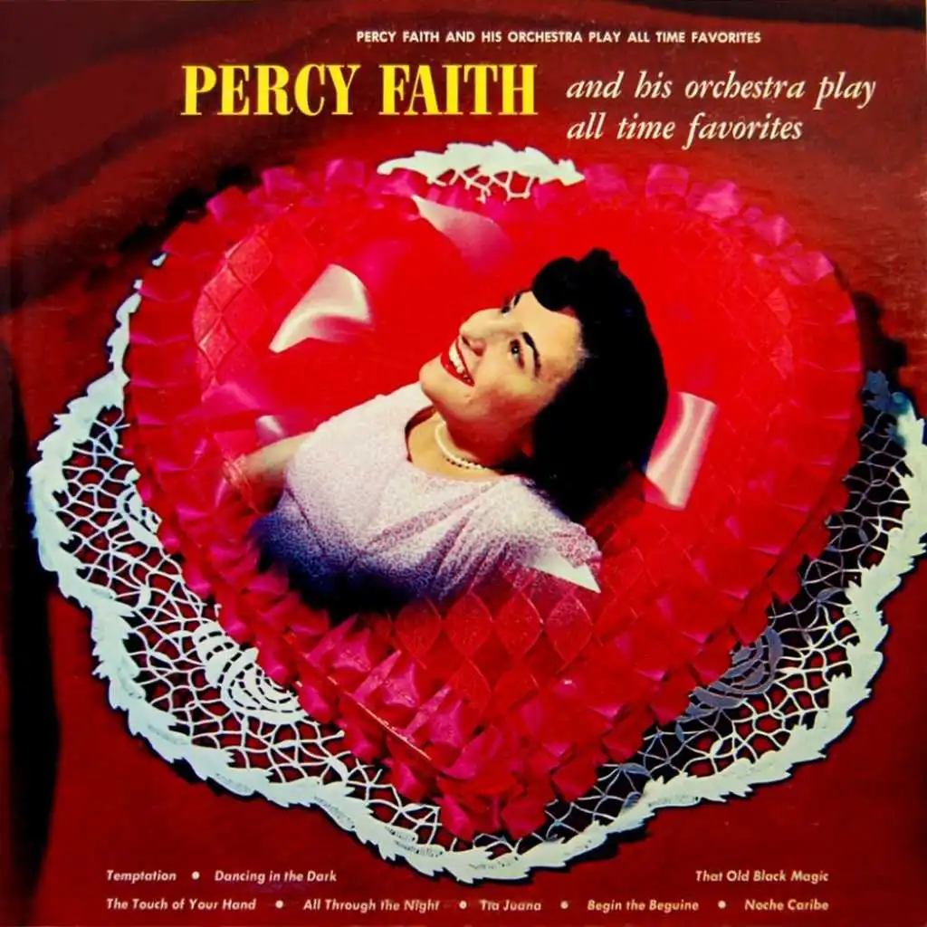 Percy Faith & His Orchestra Play All Time Favourites