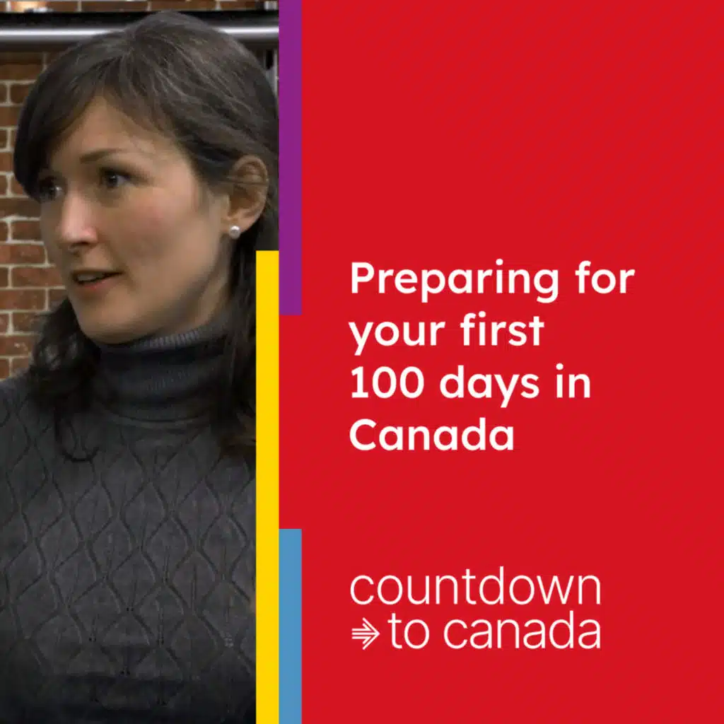 Preparing for Your First 100 Days in Canada