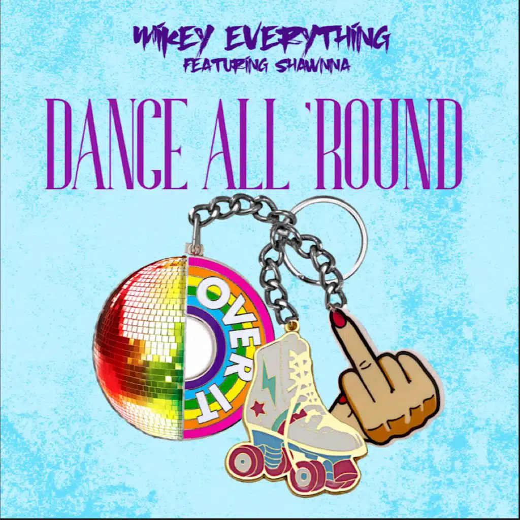 DANCE ALL 'ROUND (feat. Shawnna)