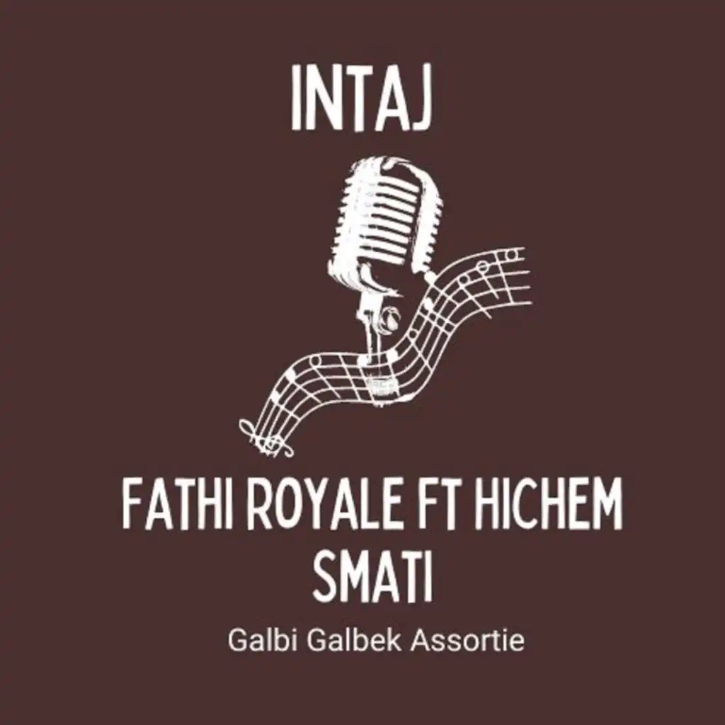 Galbi Galbek Assortie (feat. Hichem Smati)