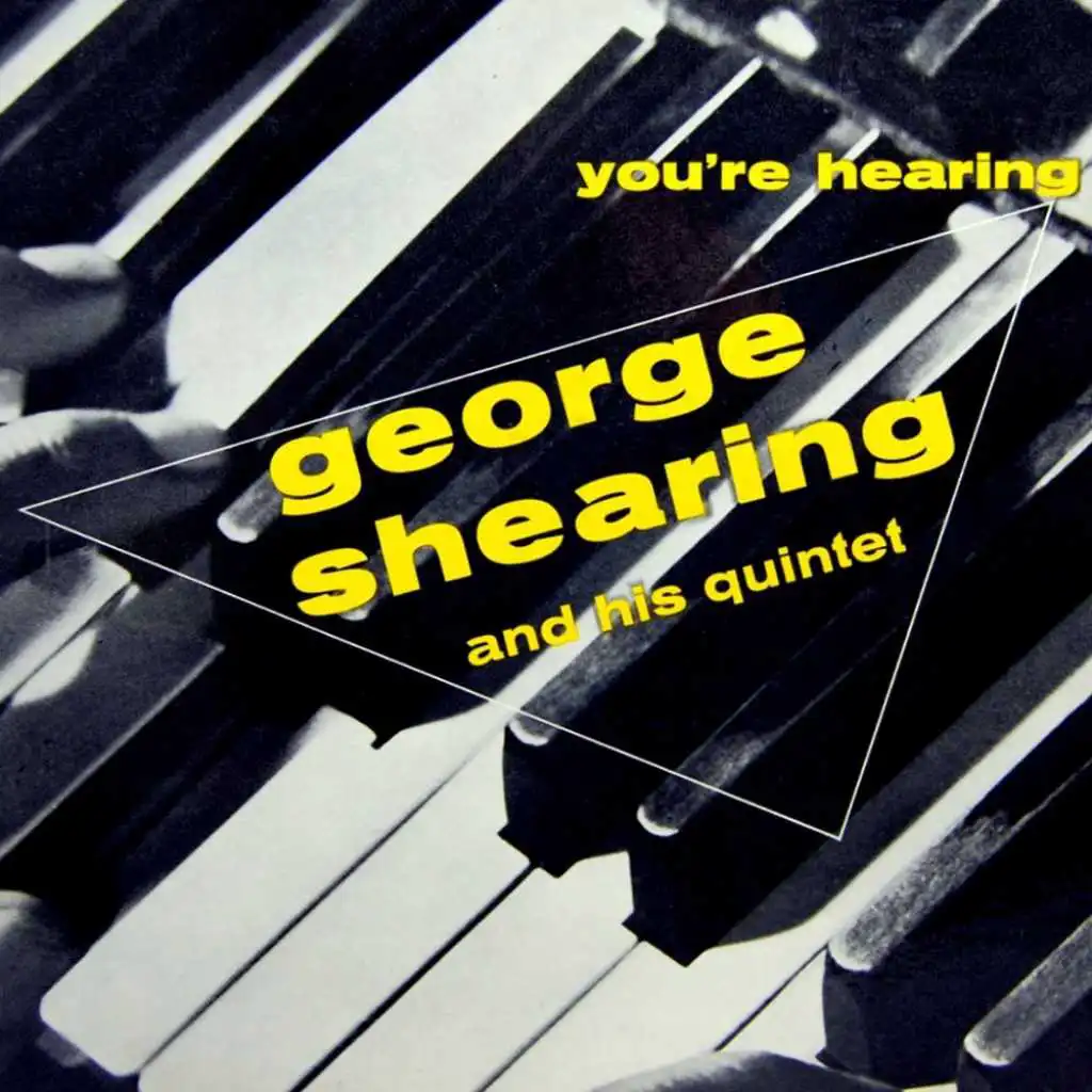 You're Hearing George Shearing