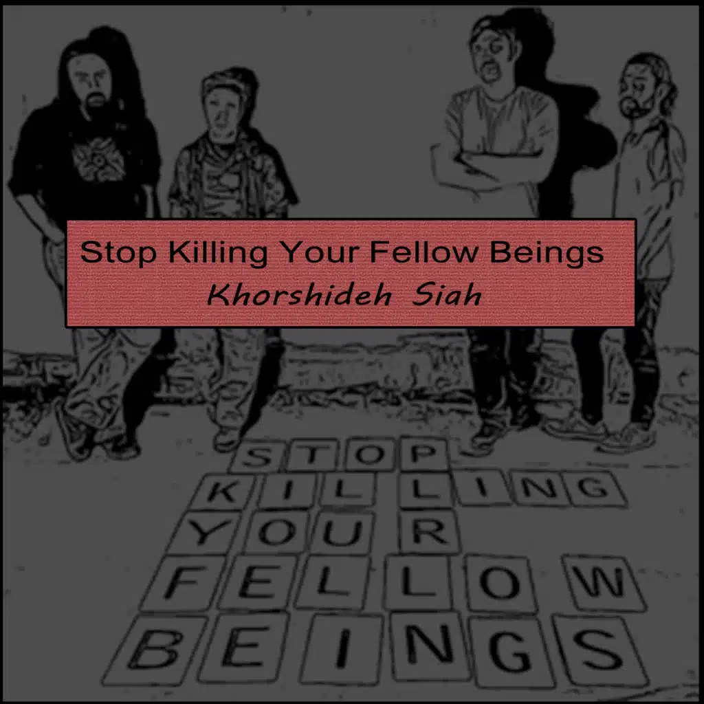 Stop Killing Your Fellow Beings