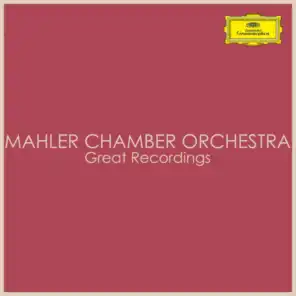 Mahler Chamber Orchestra - Great Recordings