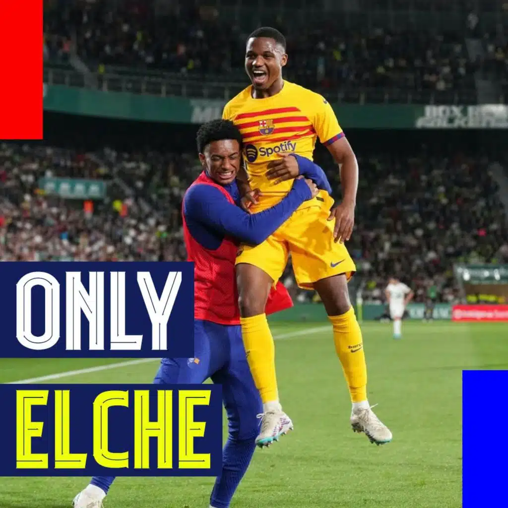 Only Elche! Judging Eric Garcia and Ansu Fati against last place Elche