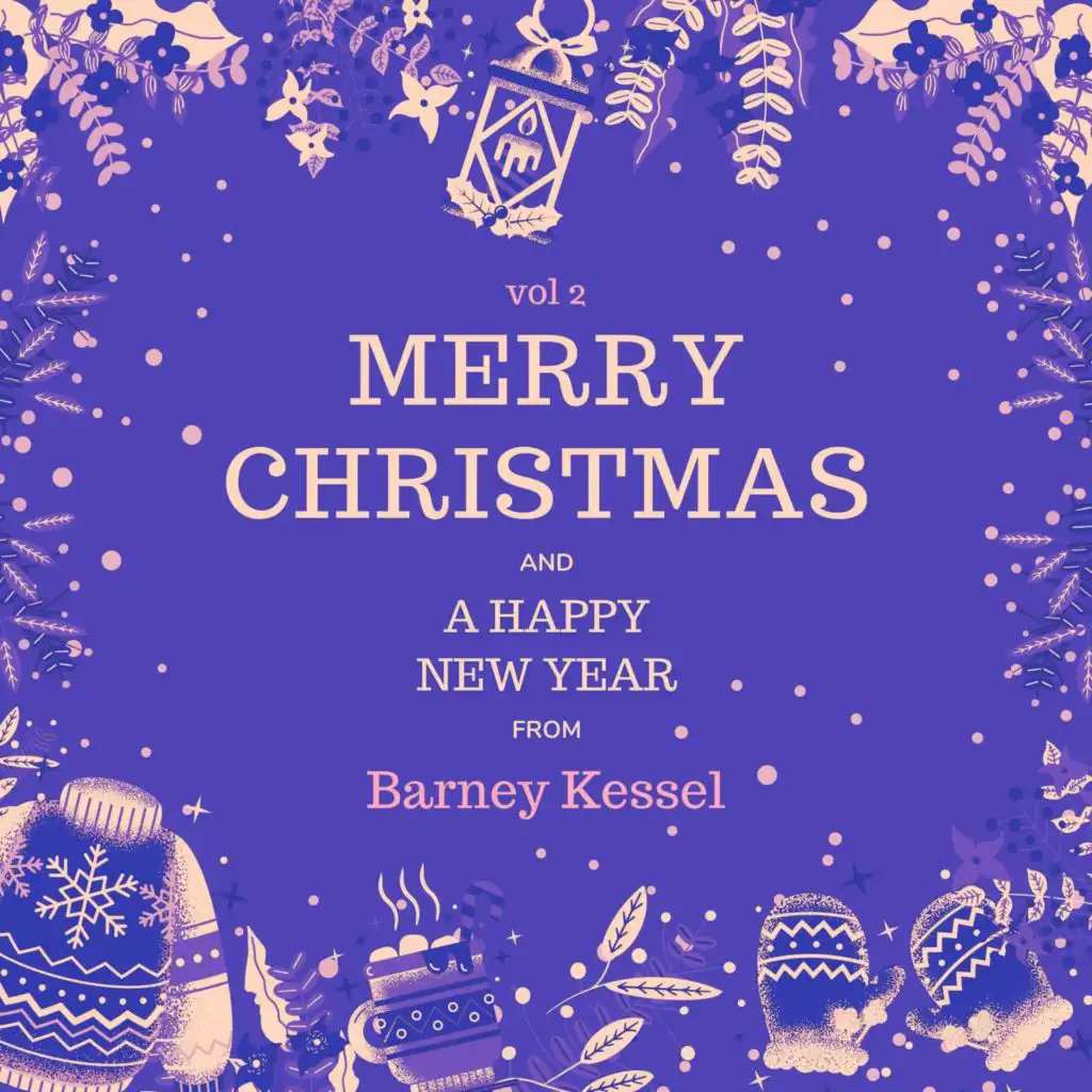 Merry Christmas and a Happy New Year from Barney Kessel, Vol. 2