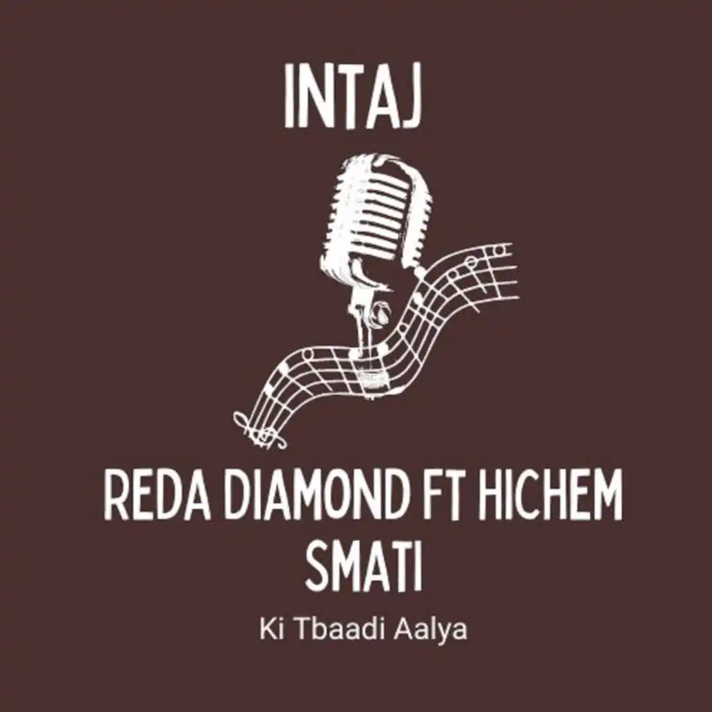 Ki Tbaadi Aalya (feat. Hichem Smati)
