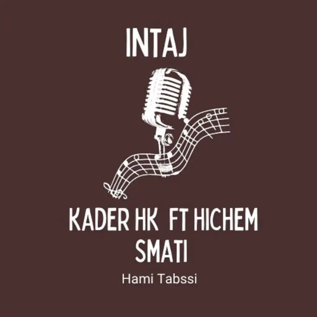 Hami Tabssi (feat. Hichem Smati)