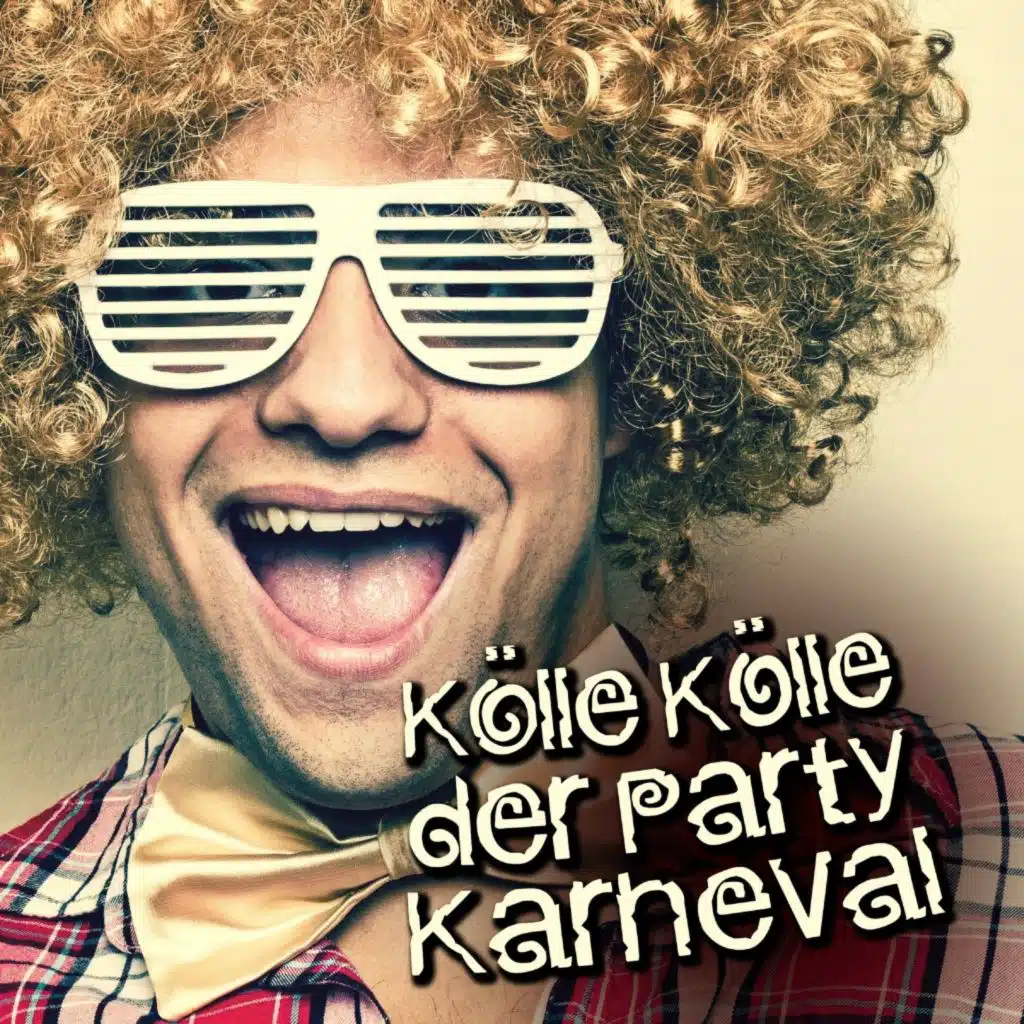 Kölle Kölle der Party Karneval