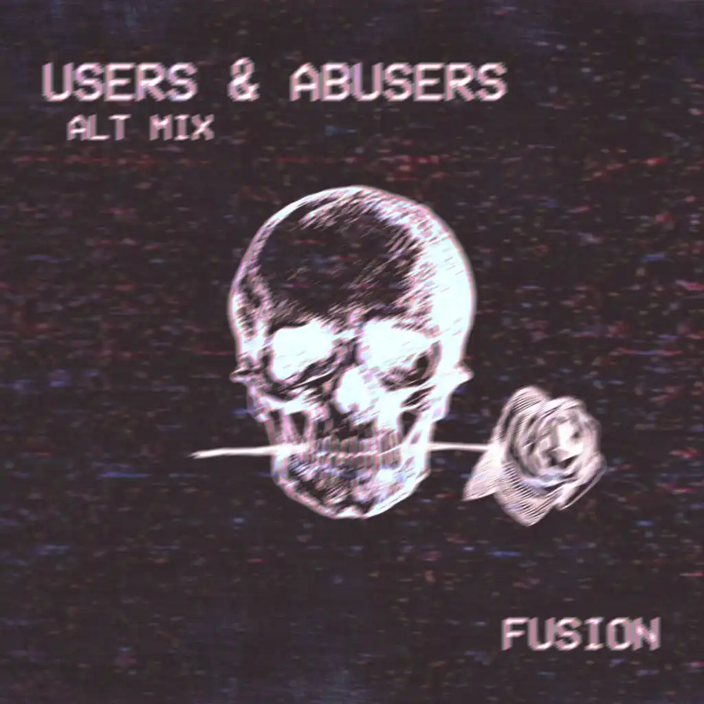 Users & Abusers (Alt Mix)