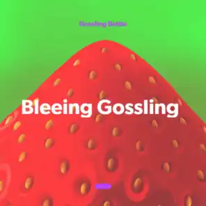 Bleeing Gossling