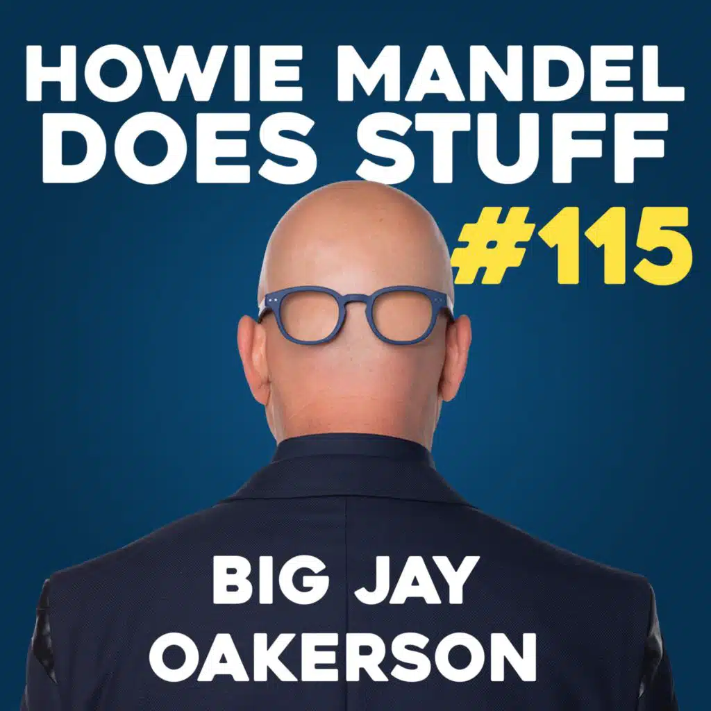Big Jay Oakerson Almost Got Killed While Covered In Pooh | Howie Mandel Does Stuff #115