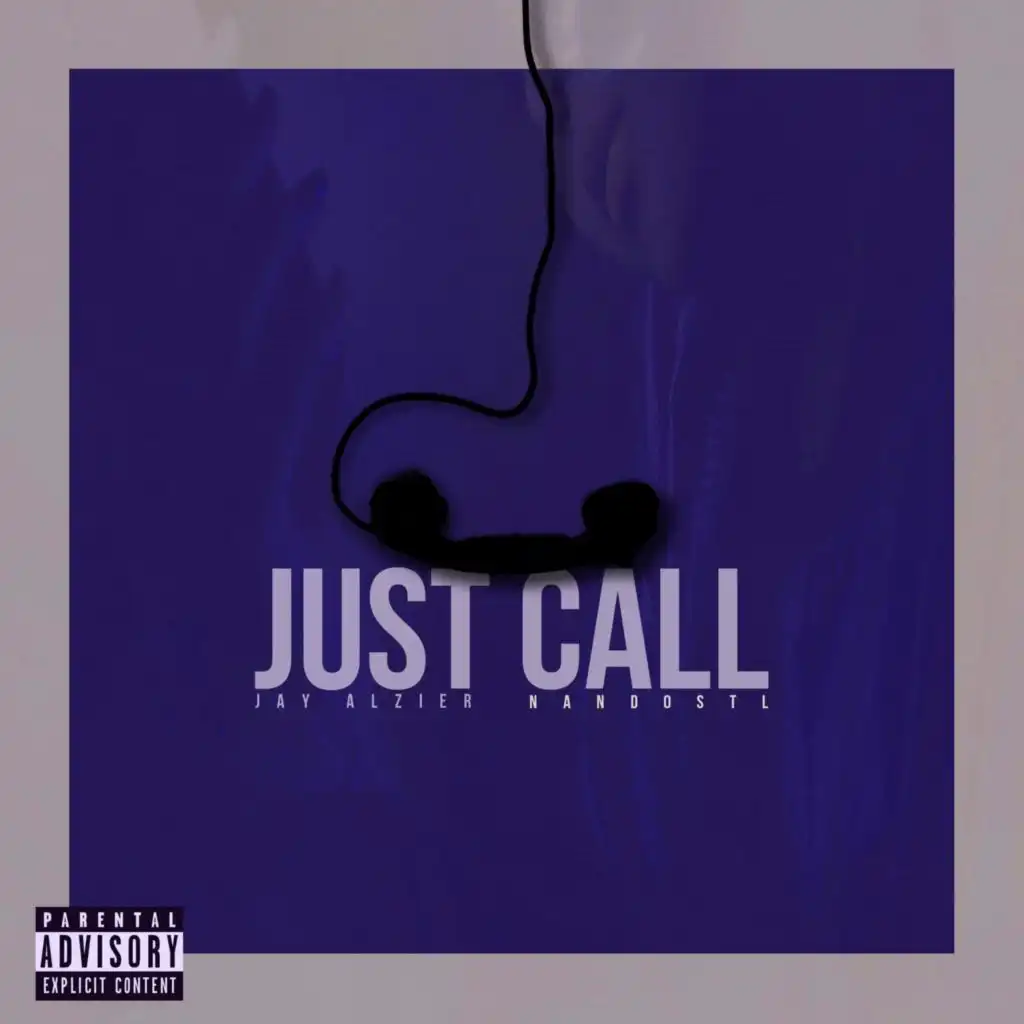 Just Call (feat. NandoSTL)
