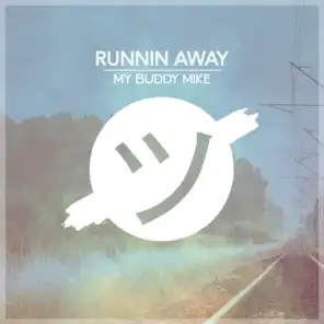 Runnin Away