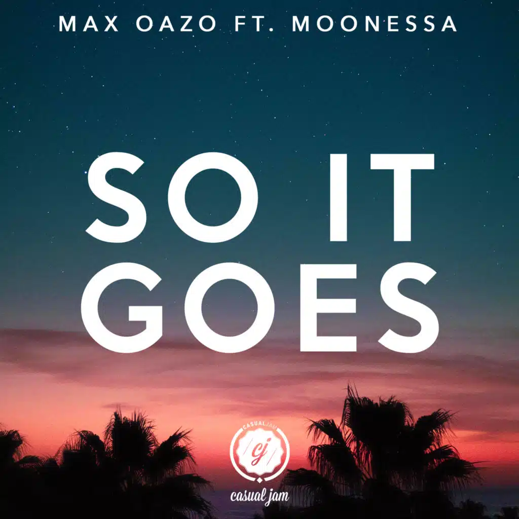 So It Goes (feat. Moonessa)