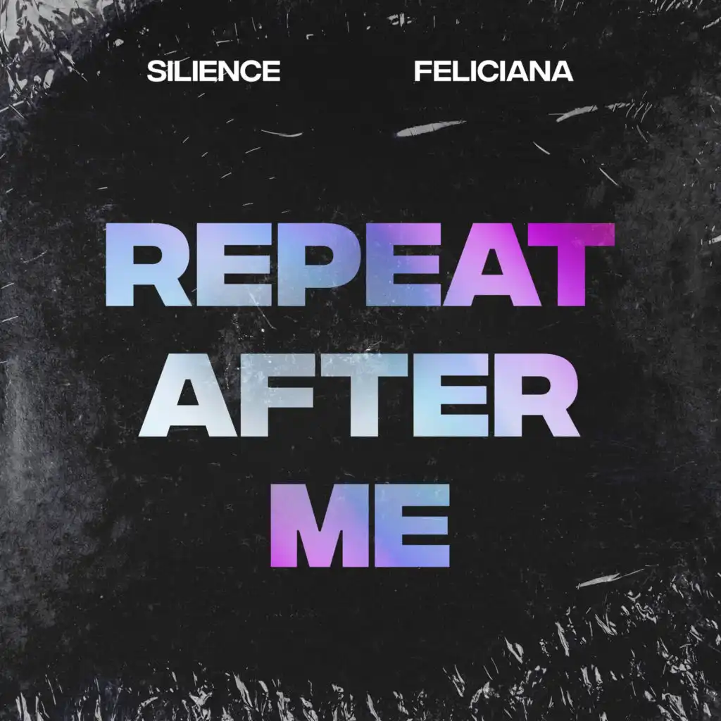Repeat After Me (feat. Feliciana)