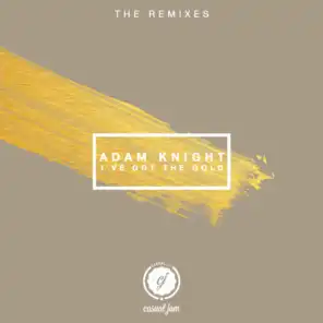 I've Got the Gold (Remixes)