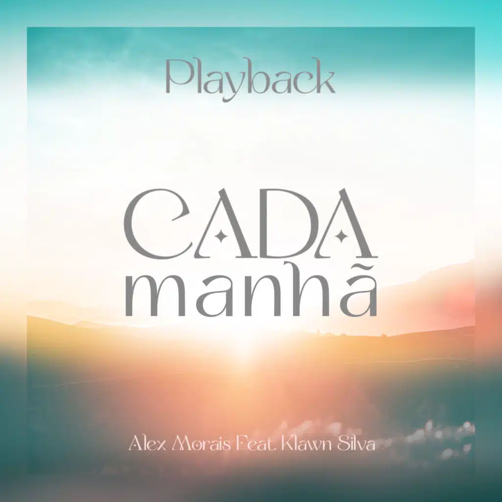 Cada Manhã (Playback) [feat. Klawn Silva]