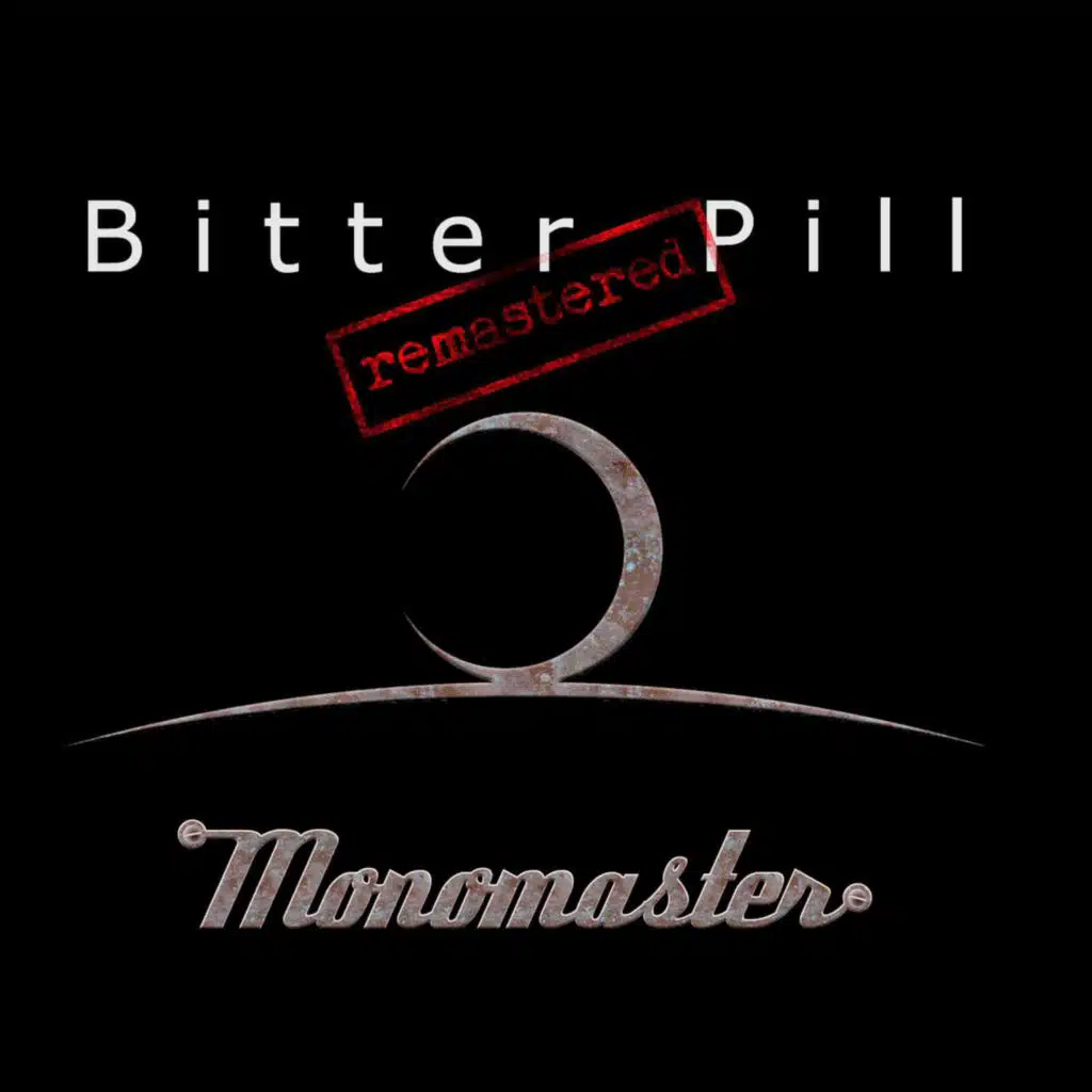 Bitter Pill (Remastered)