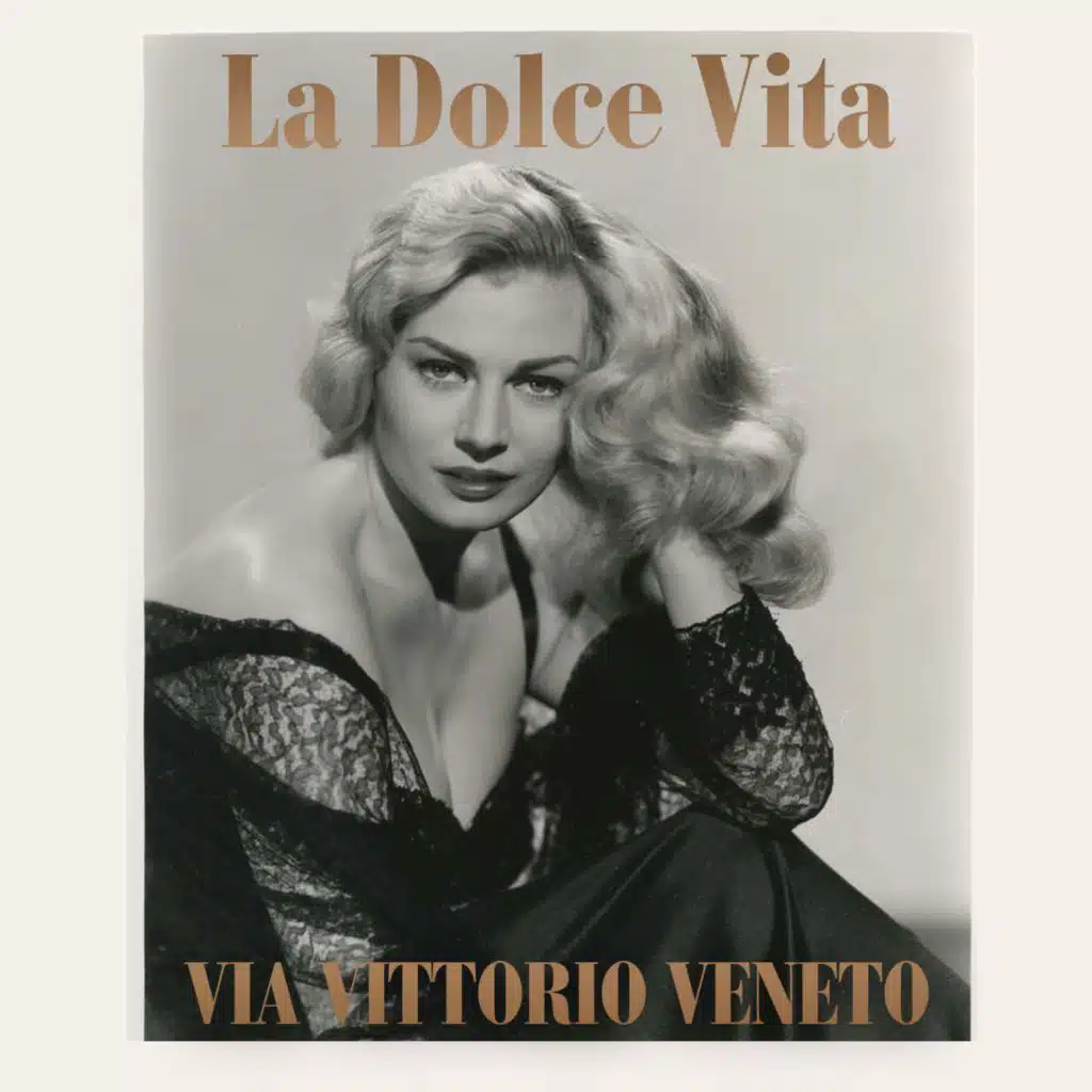 Via Vittorio Veneto: La dolce vita (Tribute to Anita Ekberg)