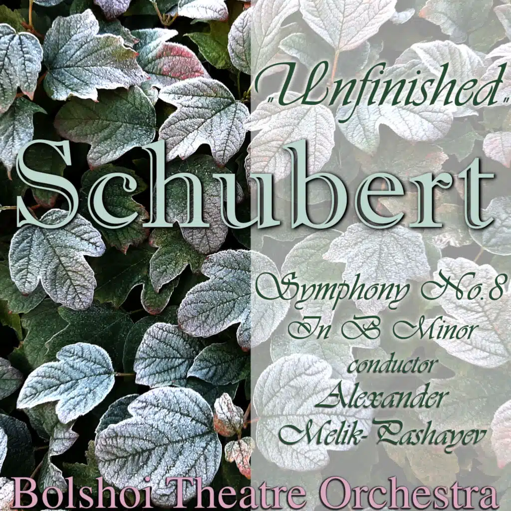 Schubert: Symphony No. 8 in B Minor  "Unfinished" (feat. Alexander Melik-Pashayev)