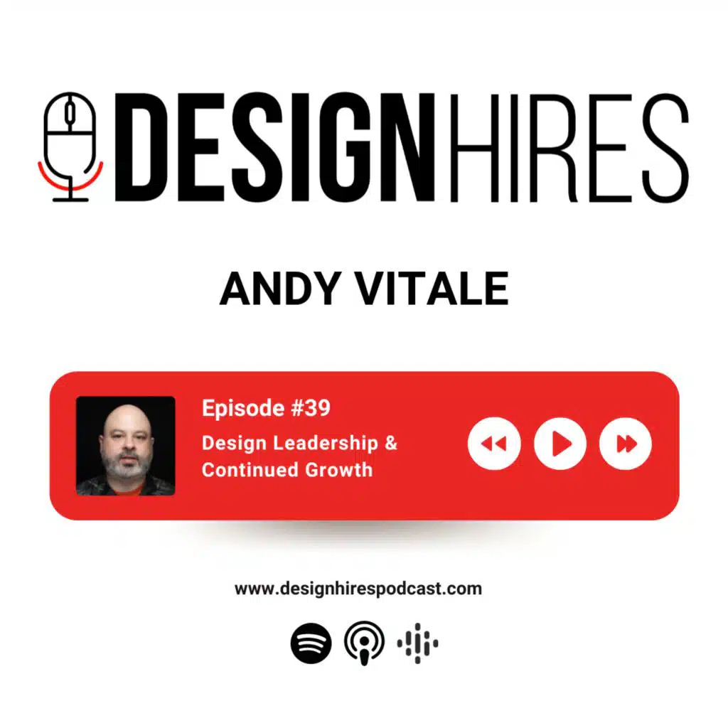 Design Leadership and Continued Growth with Andy Vitale