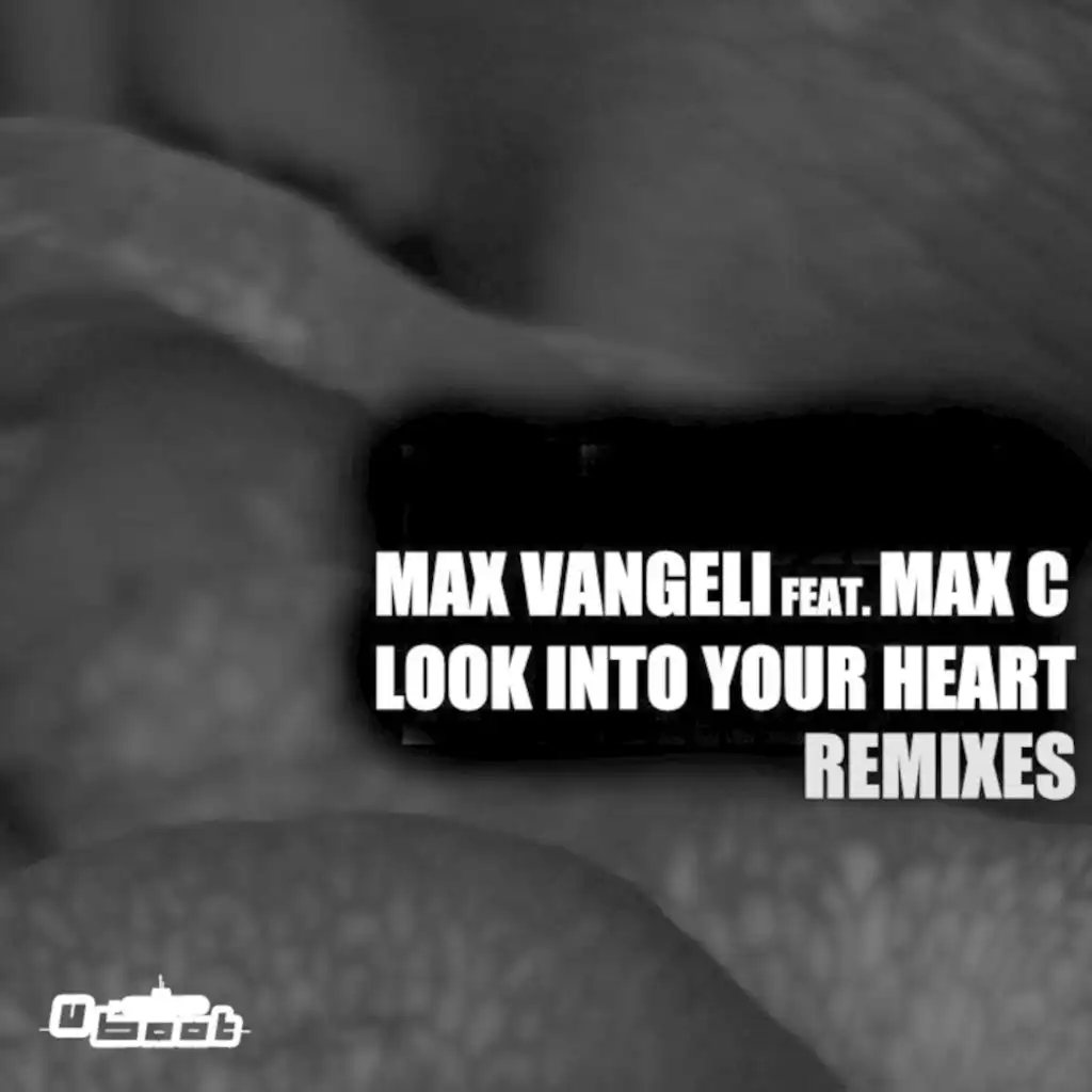 Look Into Your Heart - REMIXES (feat. Max C)