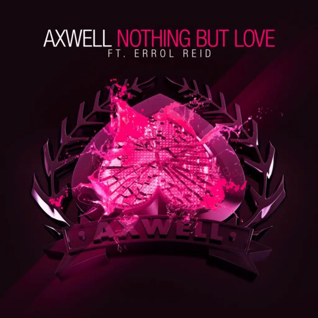 Nothing But Love (Axwell vs. Daddy’s Groove Remix) [feat. Errol Reid]