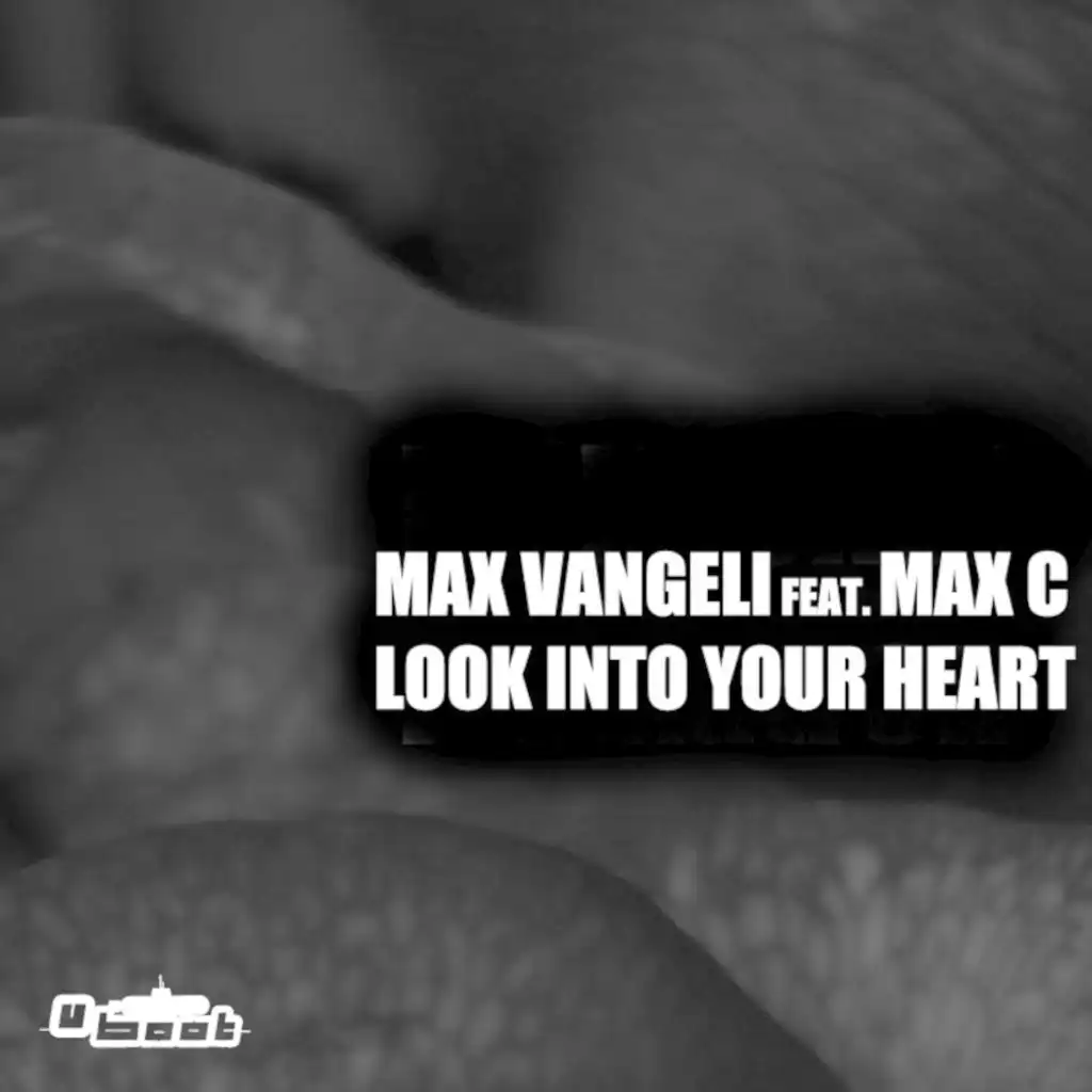 Look Into Your Heart (feat. Max C)