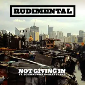 Not Giving In (feat. John Newman & Alex Clare) [Loadstar Remix]
