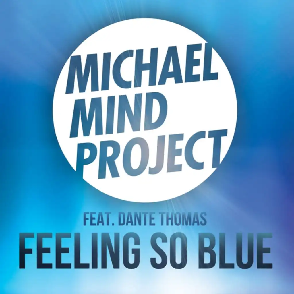 Feeling So Blue (Club Mix) [feat. Dante Thomas]