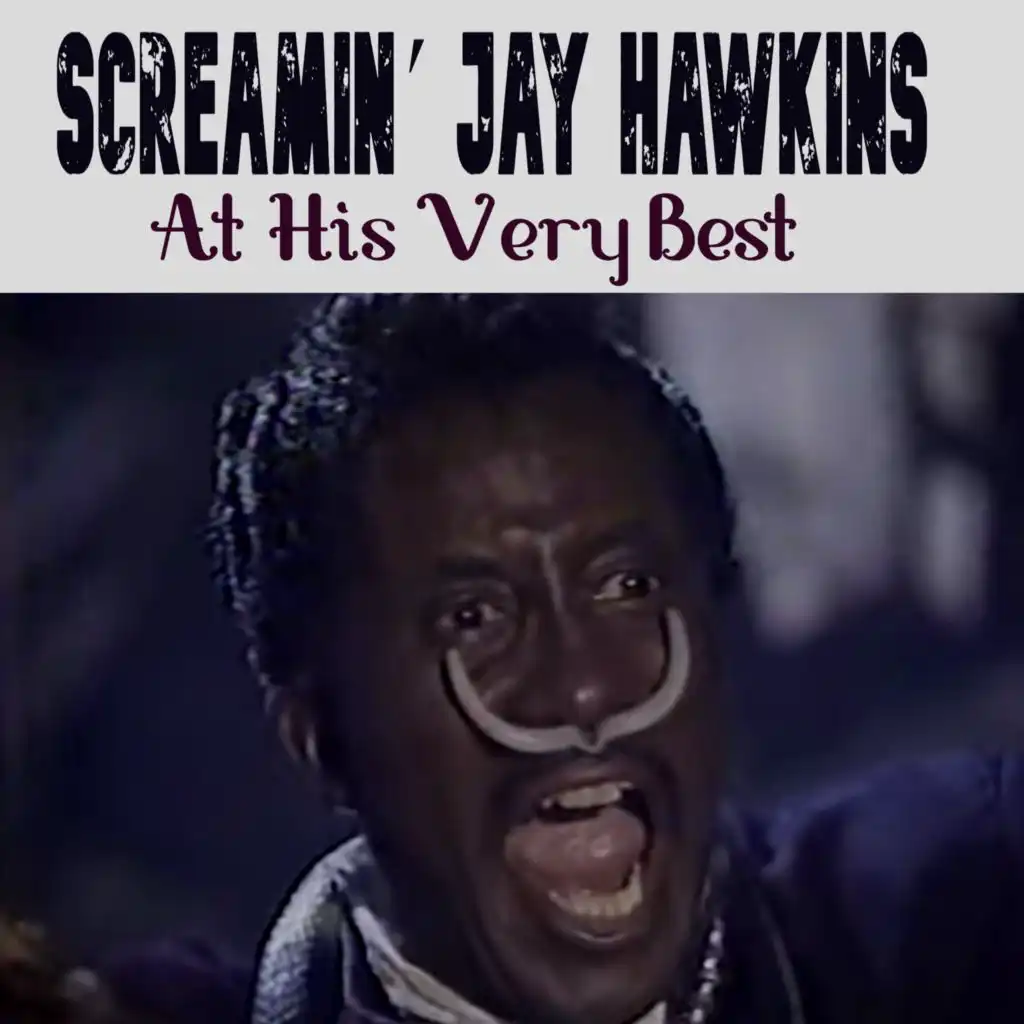 Screamin´ Jay Hawkins At His Very Best