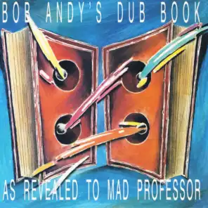 Bob Andy's Dub Book (As Revealed to Mad Professor)