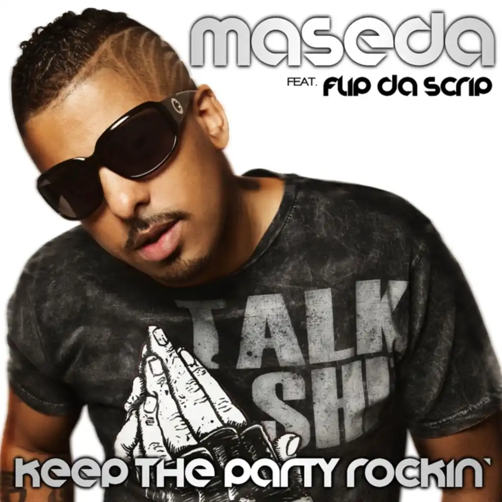 Keep The Party Rockin' (feat. Flip da Scrip)