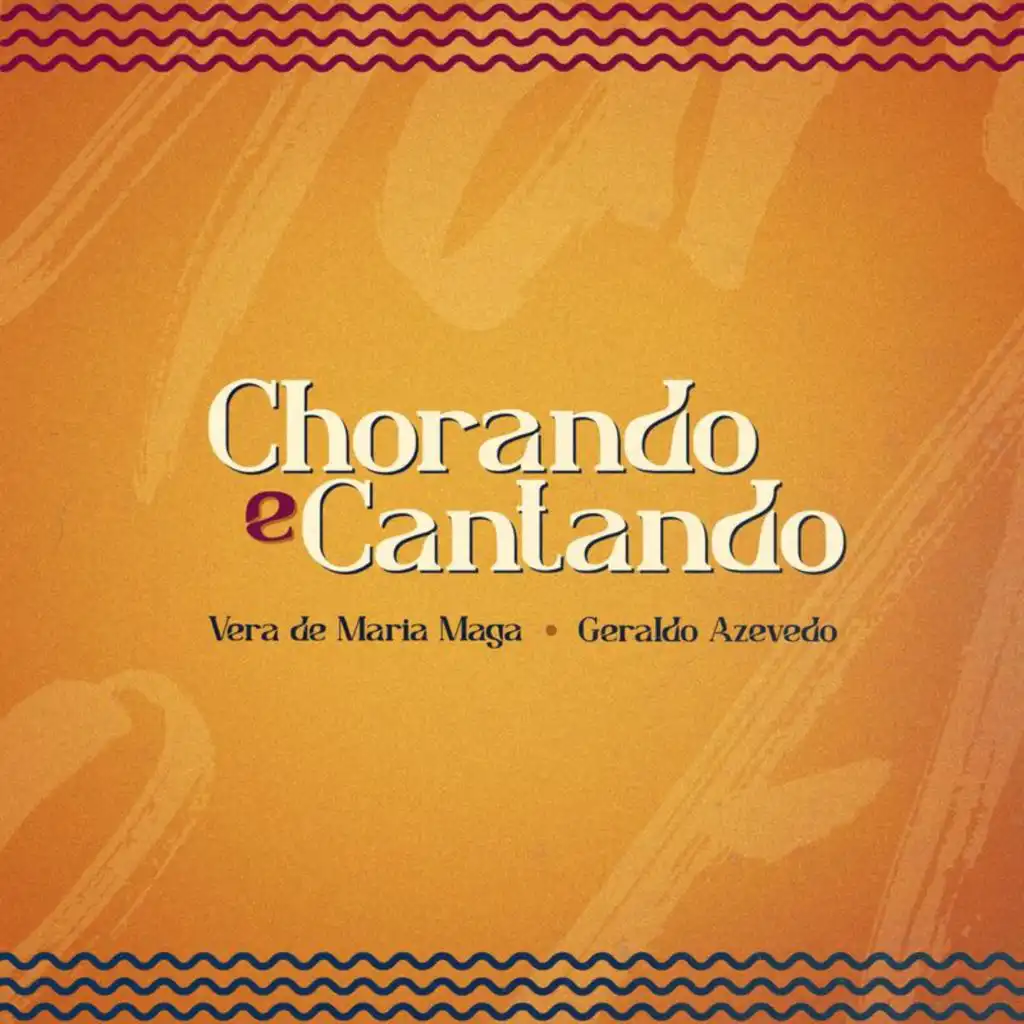 Vera de Maria Maga & Geraldo Azevedo